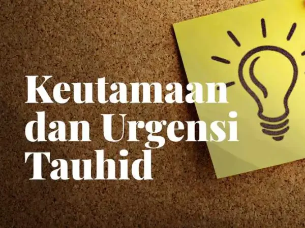 Urgensi Tauhid