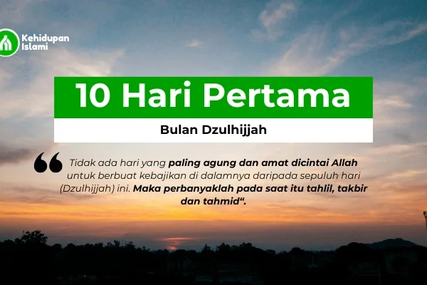 Khutbah Jum'at: Keutamaan 10 Awal Bulan Dzulhijjah