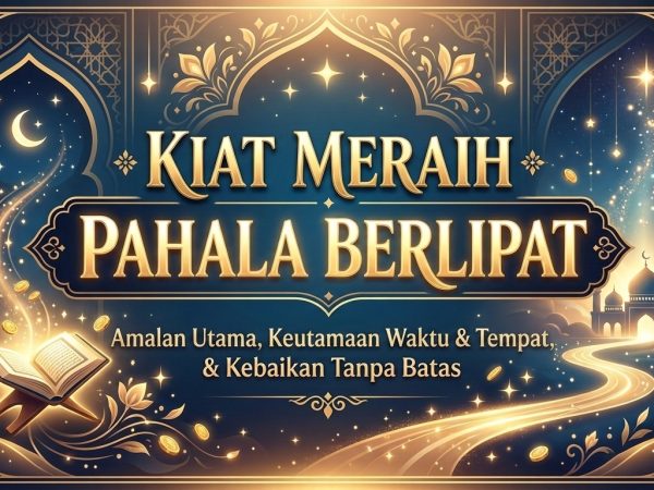 Kiat Meraih Pahala Berlipat