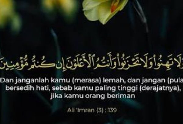 Tafsir Surat Ali Imran Ayat 139: Badai Pasti Berlalu, Janji Allah Pasti Berlaku