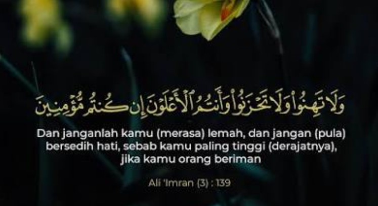 Tafsir Surat Ali Imran Ayat 139: Badai Pasti Berlalu, Janji Allah Pasti Berlaku