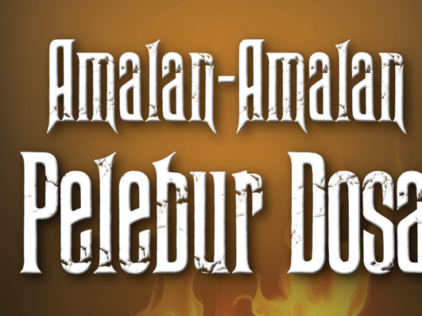 Amalan-amalan Pelebur Dosa